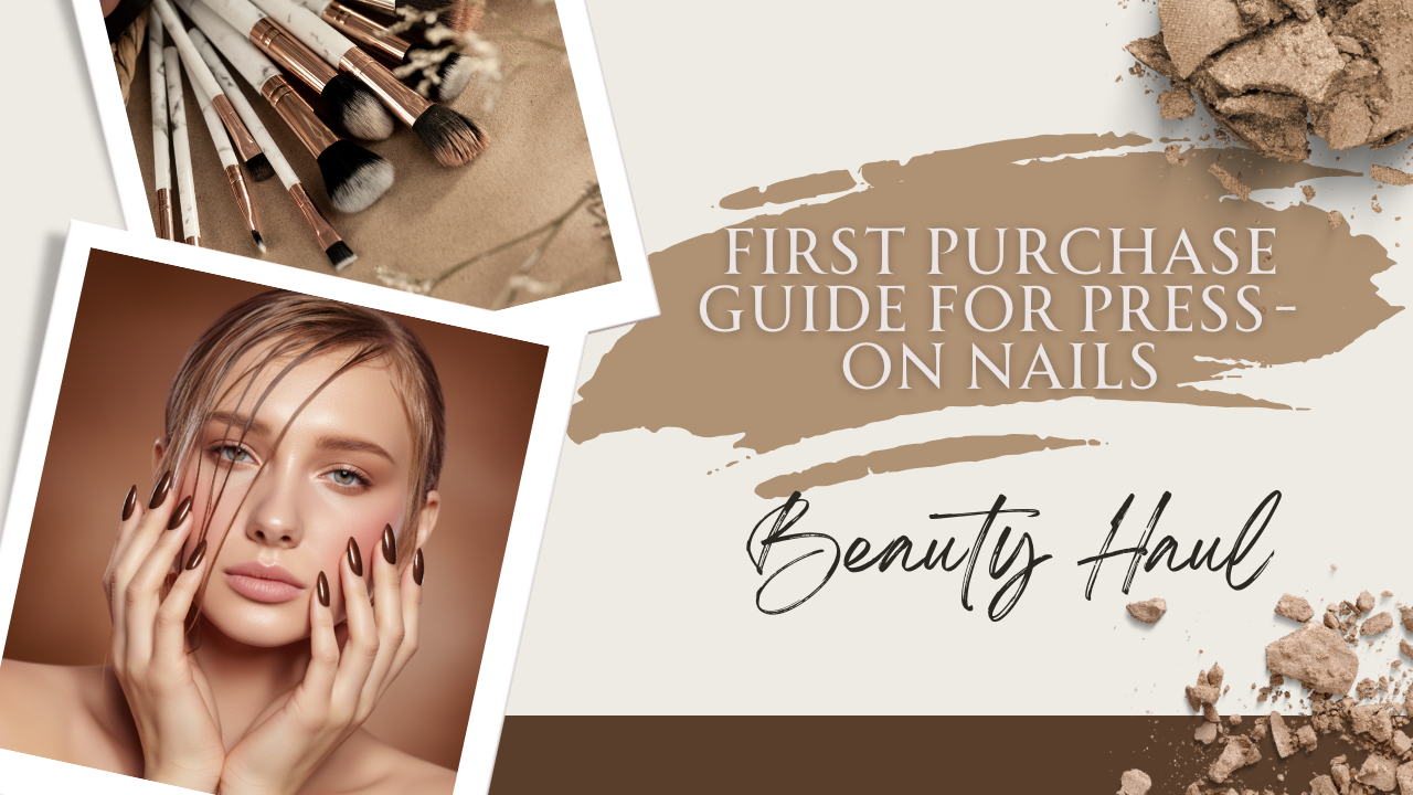 First Purchase Guide for Press-on Nails: How Beginners Can Choose Their "Soft Armor for Fingertips”